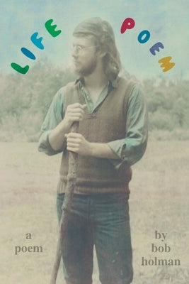 Life Poem by Holman, Bob