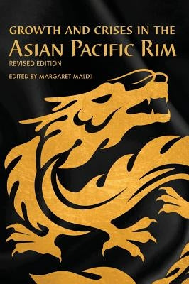 Growth and Crises in the Asian Pacific Rim by Malixi, Margaret