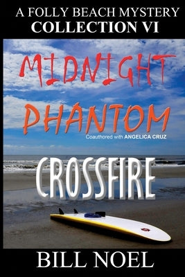 A Folly Beach Mystery Collection VI by Noel, Bill