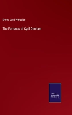 The Fortunes of Cyril Denham by Worboise, Emma Jane