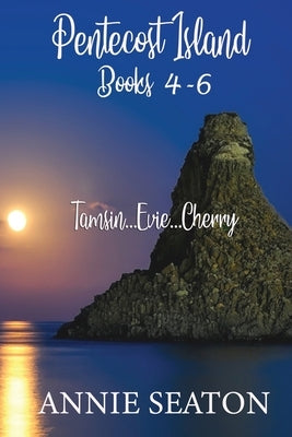 Pentecost Island Books 4-6 by Seaton, Annie