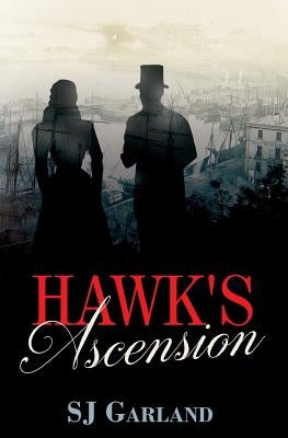Hawk's Ascension by Garland, S. J.