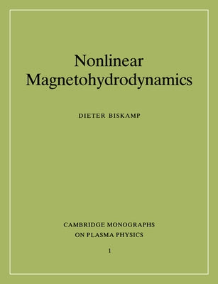 Nonlinear Magnetohydrodynamics by Biskamp, D.