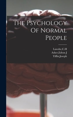 The Psychology Of Normal People by Lawshe, C. H.