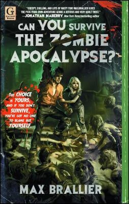 Can You Survive the Zombie Apocalypse? by Brallier, Max