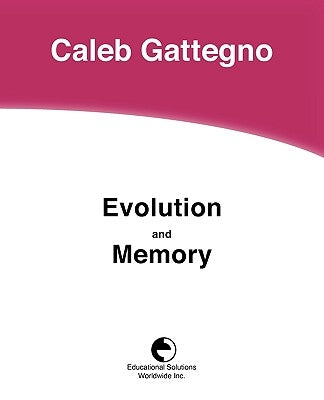 Evolution and Memory by Gattegno, Caleb