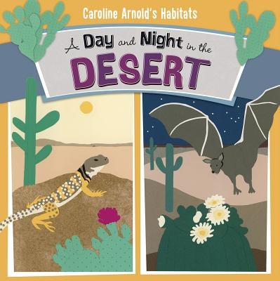 A Day and Night in the Desert by Arnold, Caroline