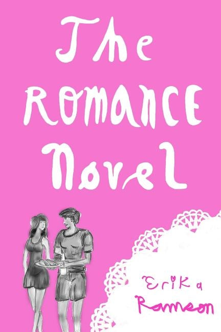 The Romance Novel by Ramson, Erika
