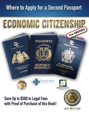 Economic Citizenship (2nd Edition): Where to Apply for a Second Passport by Butler, Jay