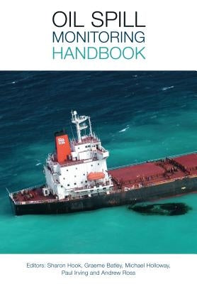 Oil Spill Monitoring Handbook by Hook, Sharon