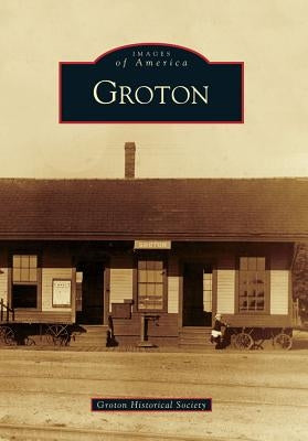 Groton by Groton Historical Society