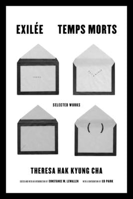 Exilee and Temps Morts: Selected Works by Cha, Theresa Hak Kyung