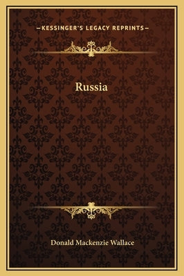 Russia by Wallace, Donald MacKenzie