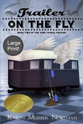 Trailer on the Fly: (large Print) by Nortman, Karen Musser