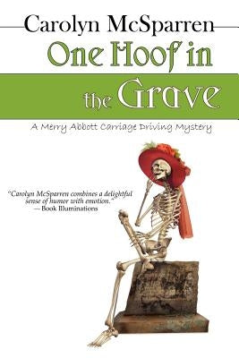One Hoof in the Grave: A Mossy Creek Carriage Driving Mystery by McSparren, Carolyn