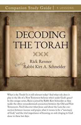 Decoding the Torah Study Guide by Renner, Rick