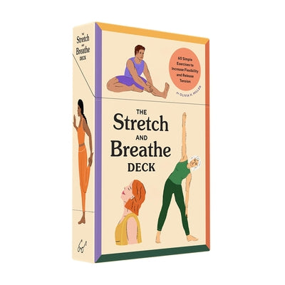 The Stretch and Breathe Deck: 60 Simple Exercises to Increase Flexibility and Release Tension by Miller, Olivia H.
