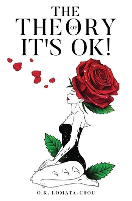The Theory of 'It's OK!' by Lomata-Chou, O. K.