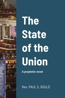 The State of the Union by Gould, Paul