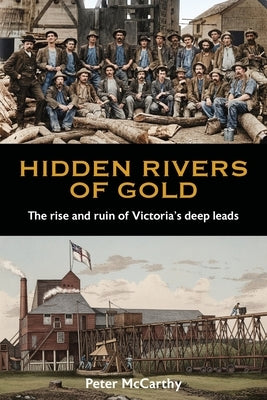 Hidden Rivers of Gold by McCarthy, Peter