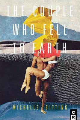 The Couple Who Fell to Earth by Bitting, Michelle