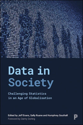 Data in Society: Challenging Statistics in an Age of Globalisation by Ridgway, Jim