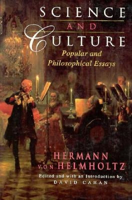 Science and Culture: Popular and Philosophical Essays by Helmholtz, Hermann Von