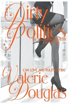 Dirty Politics by Douglas, Valerie