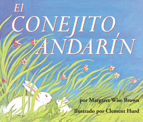 El Conejito Andarín Board Book: The Runaway Bunny Board Book (Spanish Edition) by Brown, Margaret Wise