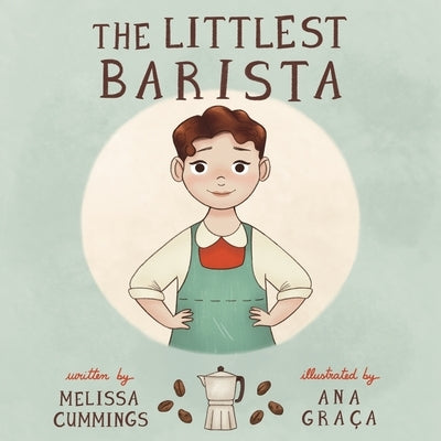 The Littlest Barista by Cummings, Melissa
