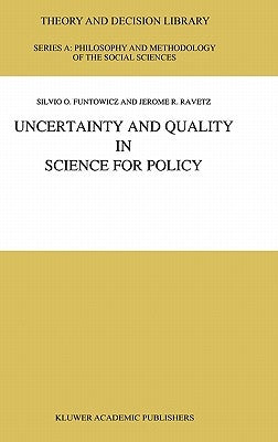 Uncertainty and Quality in Science for Policy by Funtowicz, S. O.
