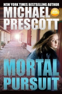 Mortal Pursuit by Prescott, Michael