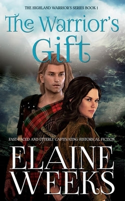 The Warrior's Gift by Weeks, Elaine