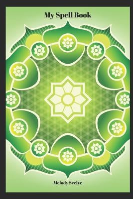 My Spell Book by Seelye, Melody