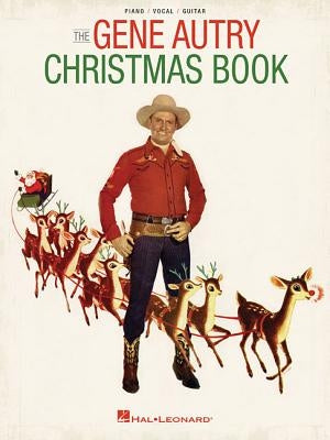 The Gene Autry Christmas Songbook by Autry, Gene