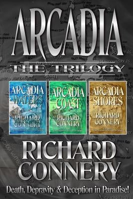 The Arcadia Trilogy by Connery, Richard