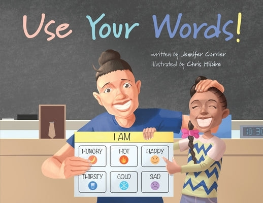 Use Your Words! by Carrier, Jennifer