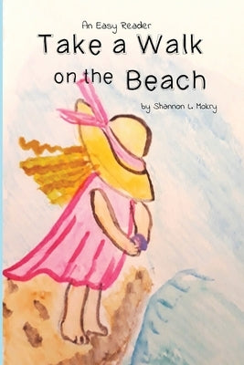Take a Walk on the Beach by Mokry, Shannon L.