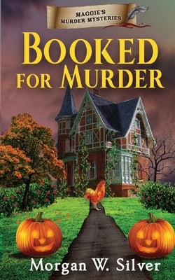 Booked for Murder by Silver, Morgan W.
