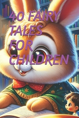 40 Fairy Tales for Children by Bella, Graci