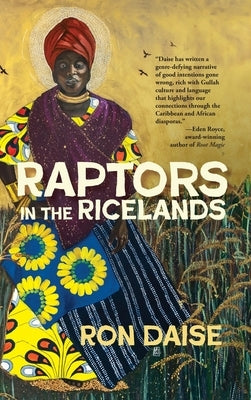 Raptors in the Ricelands by Daise, Ronald H.