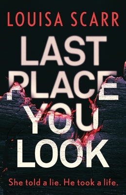 Last Place You Look by Scarr, Louisa