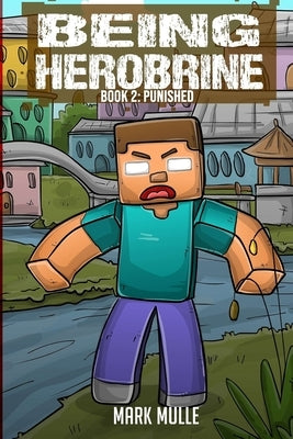 Being Herobrine Book 2: Punished by Mulle, Mark