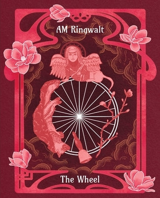 The Wheel by Ringwalt, Am
