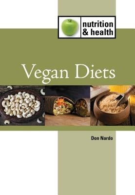 Vegan Diets by Nardo, Don