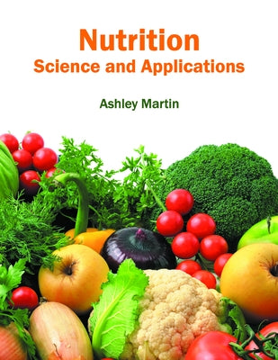 Nutrition: Science and Applications by Martin, Ashley