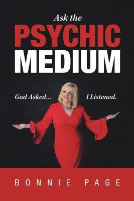 Ask the Psychic Medium by Page, Bonnie