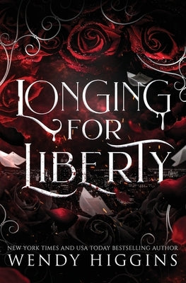 Longing for Liberty by Higgins, Wendy