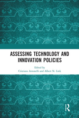 Assessing Technology and Innovation Policies by Antonelli, Cristiano