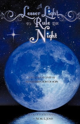A Lesser Light to Rule the Night by Jones, Noble L.